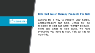 Cold Salt Water Therapy Products For Sale  Coldbathco.com