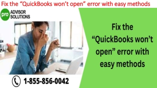 A quick and easy guide to resolve QuickBooks Won’t Open