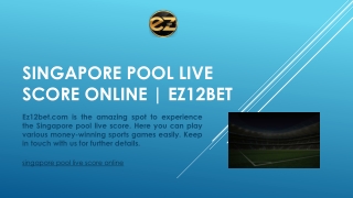 singapore pool live score online | EZ12BET