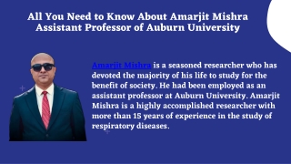 All You Need to Know About Amarjit Mishra Assistant Professor of Auburn University