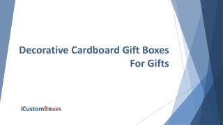 Get Cardboard Gift Boxes in Diverse Shapes and Styles