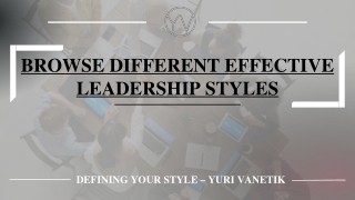 BROWSE DIFFERENT EFFECTIVE LEADERSHIP STYLES