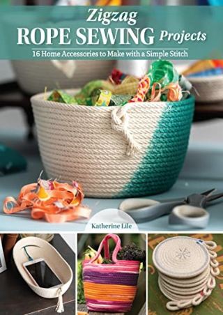 (PDF/DOWNLOAD) Zigzag Rope Sewing Projects: 16 Home Accessories to Make with a S