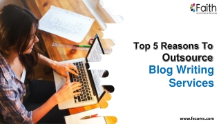 top 5reasons to outsource blog writing services