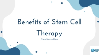 Benefits of Stem Cell Therapy- Globalstemcellcare