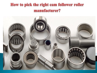 How to pick the right cam follower roller manufacturer