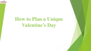 How to Plan a Unique Valentine’s Day