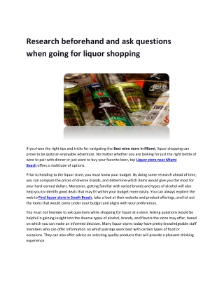 Research beforehand and ask questions when going for liquor shopping