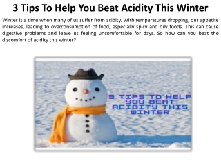 Some Tips to Avoid Acidity This Winter