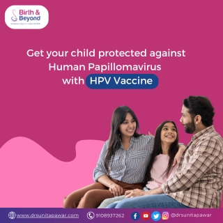 Protect your child from HPV | Best Gynecologist in HSR Layout - Dr. Sunita Pawar