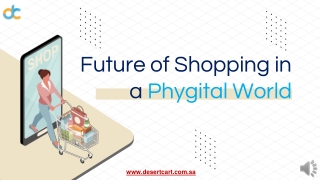 Future of Shopping in a Phygital World