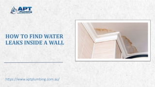 How to Find Water Leaks Inside A Wall