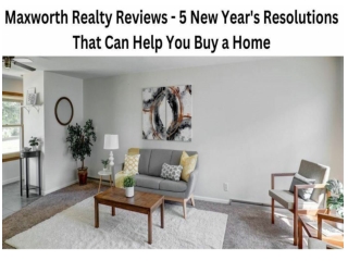 Maxworth Realty Reviews - 5 New Year's Resolutions That Can Help You Buy a Home