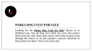 Parka Dog Coat for Sale  Petl0cker.com