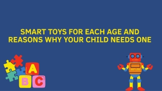 _Smart Toys For Each Age And Reasons Why Your Child Needs One