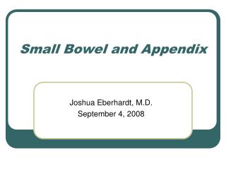 Small Bowel and Appendix