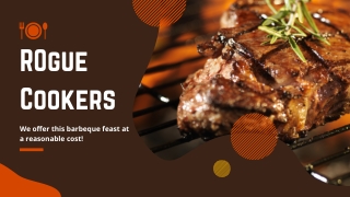 Information about Barbeque dishes by Rogue Cookers!