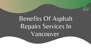 Benefits Of Asphalt Repairs Services In Vancouver
