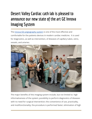 Desert Valley Cardiac cath lab is pleased to announce our new state of the art GE Innova Imaging System