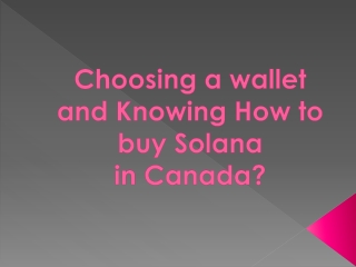 Choosing acand Knowing How to buy Solana in Canada?