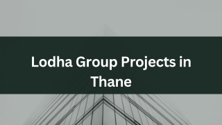 Lodha Group Projects in Thane