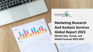 Marketing Research And Analysis Services Market 2023: Size, Share, Segments, And