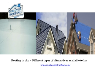 Roofing in okc – Different types of alternatives available today