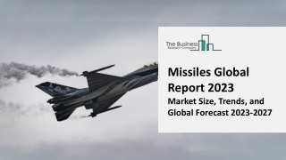 Missiles Market 2023-2032: Outlook, Growth, And Demand