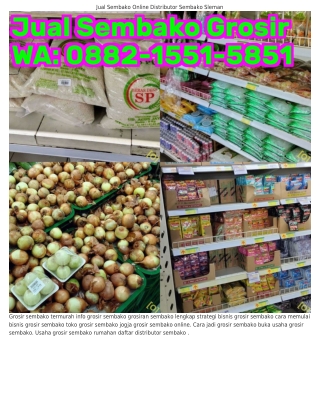 Ö88ᒿ-l55l-585l (WA) Grosir Sembako Ambarawa Modal Bisnis Grosir Sembako