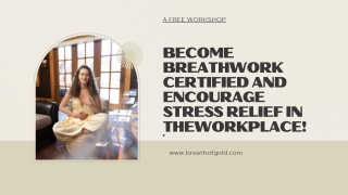 Become Breathwork Certified And Encourage Stress Relief In The Workplace!