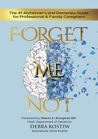 D!ownload ;Epub; Forget Me Not: The #1 Alzheimer's and Dementia Guide for P