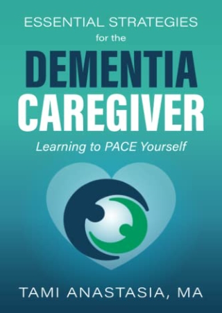 full D!ownload  (pdF) Essential Strategies for the Dementia Caregiver: Lear