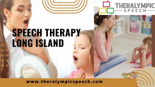 Know More about Speech Therapy Long Island – Theralympic Speech