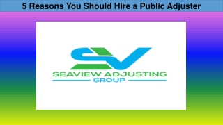 5 Reasons You Should Hire a Public Adjuster