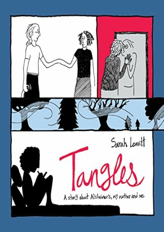 DOWNLOAD [EBOOK] Tangles: A Story About Alzheimer's, My Mother, and Me