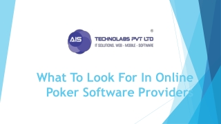 What To Look For In Online Poker Software Providers