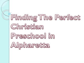 Finding The Perfect Christian preschool in Alpharetta