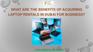 What are the Benefits Of Acquiring Laptop Rentals in Dubai For Businesses