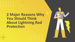2 Major Reasons Why You Should Think About Lightning Rod Protection