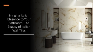 Bringing Italian Elegance To Your Bathroom- The Beauty Of Italian Wall Tiles