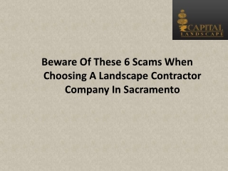 Beware Of These 6 Scams When Choosing A Landscape Contractor Company In Sacramento