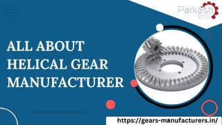 All about Helical Gear manufacturer | Prakash Gears