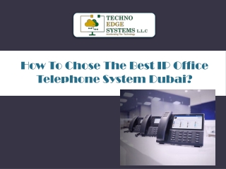 How To Chose The Best IP Office Telephone System Dubai?