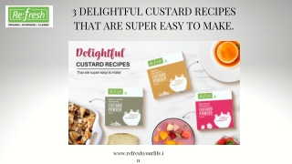 3 DELIGHTFUL CUSTARD RECIPES THAT ARE SUPER EASY TO MAKE.