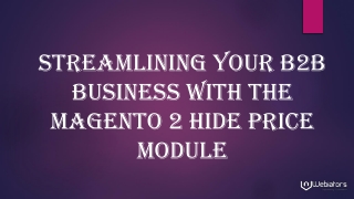 Streamlining Your B2B Business With the Magento 2 Hide Price Module