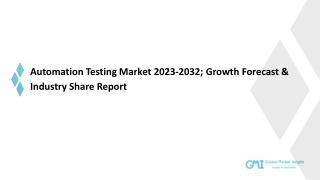 Automation Testing Market: Regional Trend & Growth Forecast To 2032