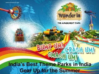 India’s Best Theme Parks in India Gear Up for the Summer