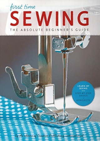PDF/BOOK First Time Sewing: The Absolute Beginner's Guide