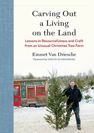 $PDF$/READ/DOWNLOAD Carving Out a Living on the Land: Lessons in Resourcefulness