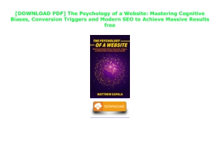 [DOWNLOAD PDF] The Psychology of a Website: Mastering Cognitive Biases, Conversi